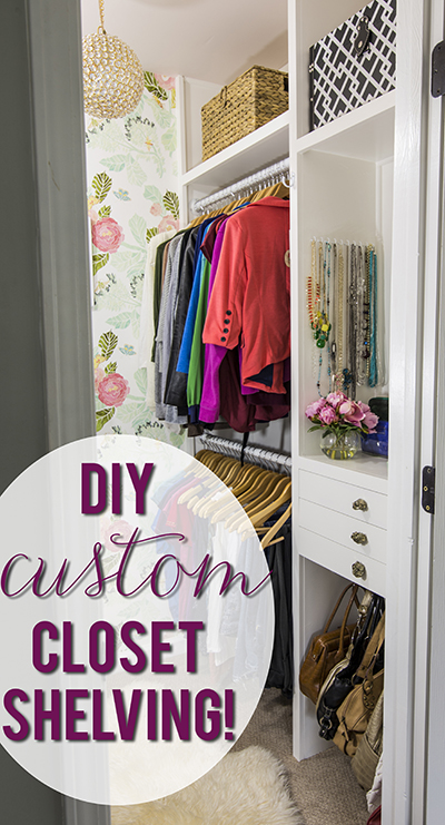 DIY Custom Closet Shelving - Pretty Handy Girl